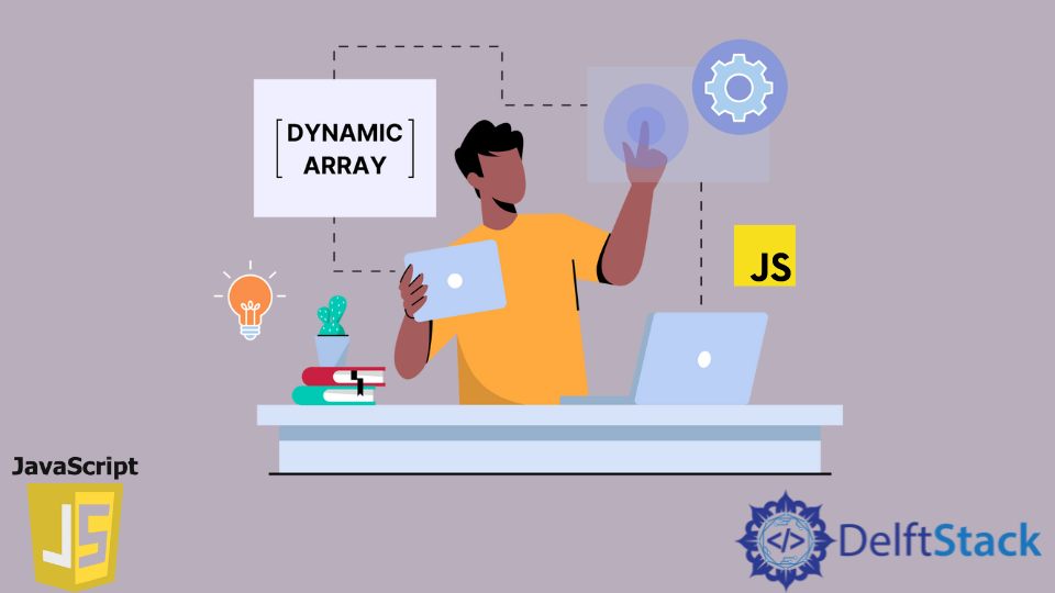 dynamic-array-in-javascript-delft-stack